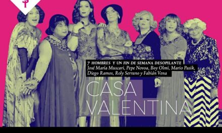 La obra «Casa Valentina» llega al Teatro de General Cabrera