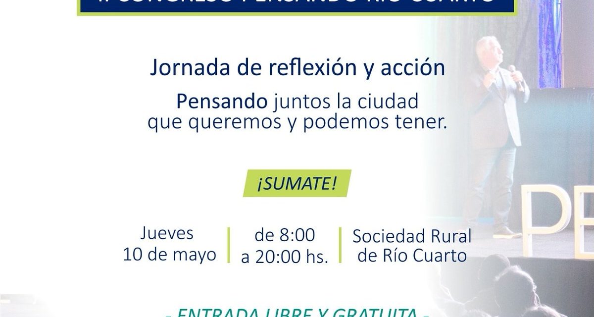 Se realizará el Congreso «Pensando Río Cuarto»