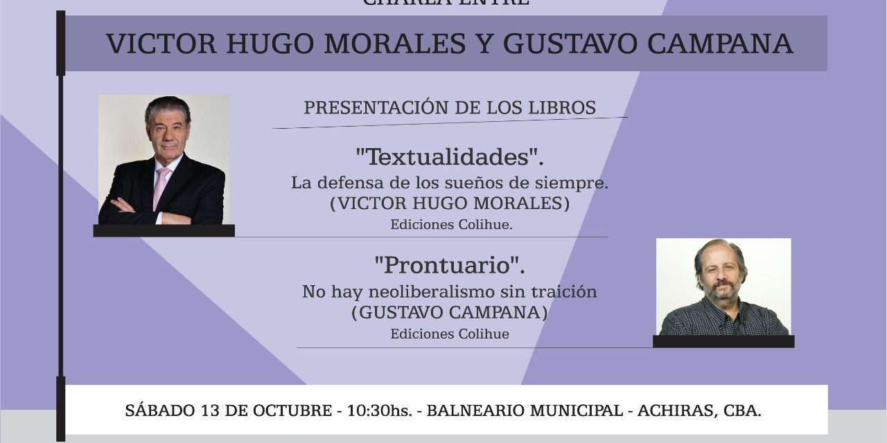 Víctor Hugo Morales y Gustavo Campana presentarán sus libros en Achiras
