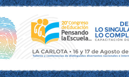 20° Congreso de Educación «Pensado La Escuela» en La Carlota