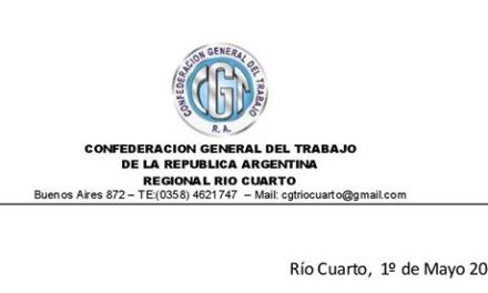 La CGT Río Cuarto respaldó “Poner la vida y la salud por encima de la economía”