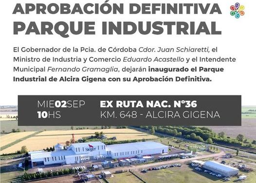 Alcira Gigena: se inaugurará el Parque Industrial