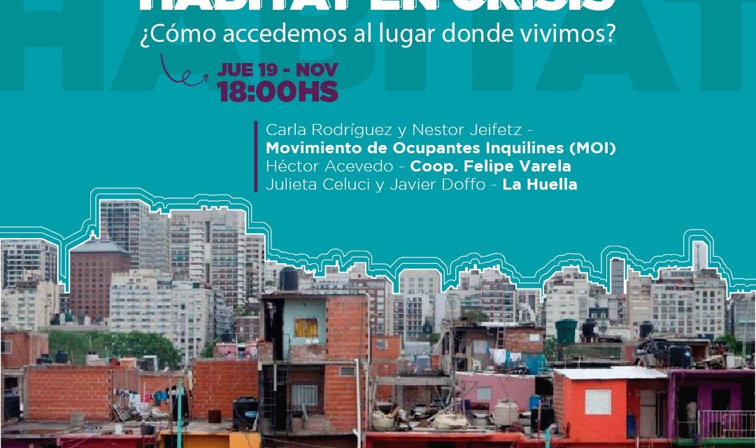 HÁBITAT EN CRISIS: ¿Cómo accedemos al lugar donde vivimos?