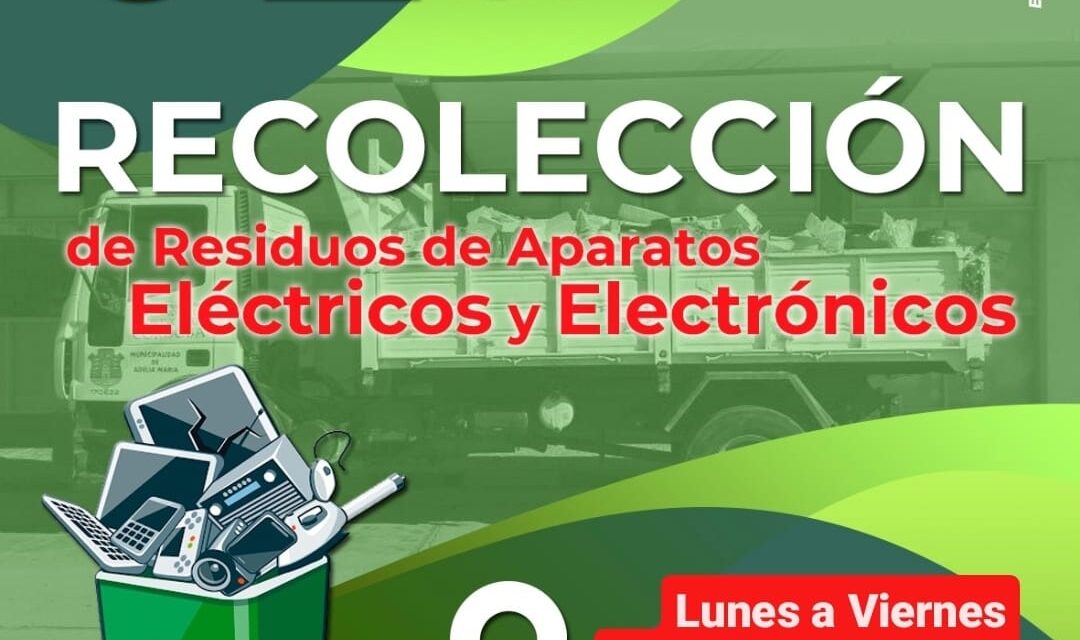 Adelia María: comenzó la campaña de recolección de Residuos de Aparatos Eléctricos y Electrónicos