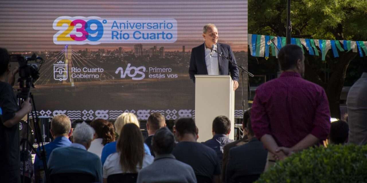 Río Cuarto festeja 239 años de historia, identidad y comunidad