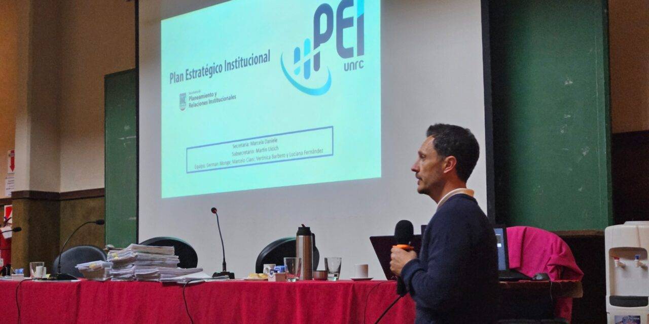 La UNRC presentó los resultados de la Autoevaluación Institucional y avanza en la actualización de su Plan Estratégico