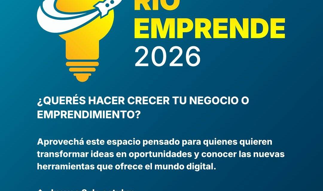 Llega Río Emprende: una jornada para potenciar el desarrollo y la transformación digital de emprendedores, comerciantes y estudiantes